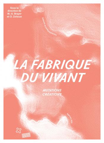 La fabrique du vivant - HYX-Centre Pompidou - couverture La fabrique du vivant - HYX-Centre Pompidou - couverture