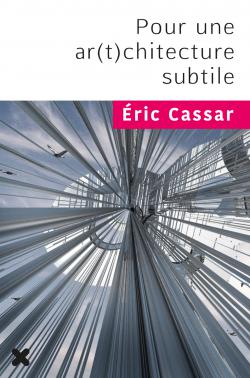 Couverture "Pour une ar(t)chitecture subtile"