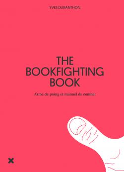 The Book Fighting Book - Yves Duranthon - Éditions HYX The Book Fighting Book - Yves Duranthon - Éditions HYX